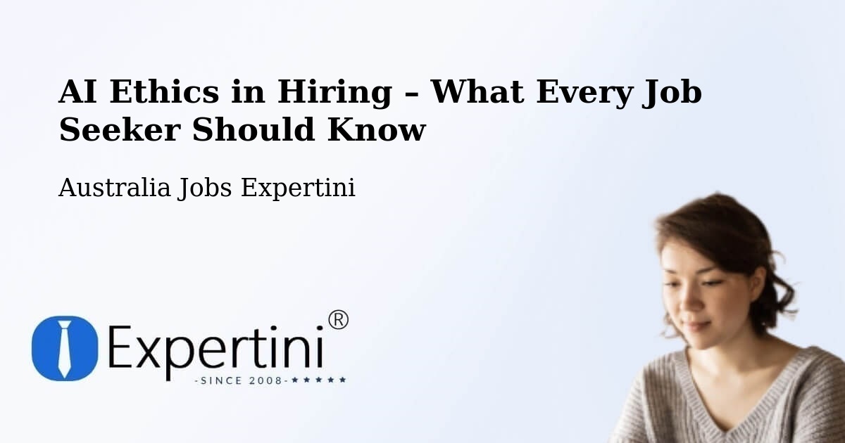 AI Ethics in Recruitment & Hiring – Perth - Perth, Australia Jobs Expertini